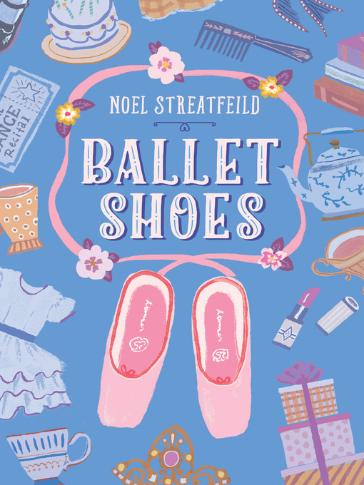 Title details for Ballet Shoes by Noel Streatfeild - Wait list